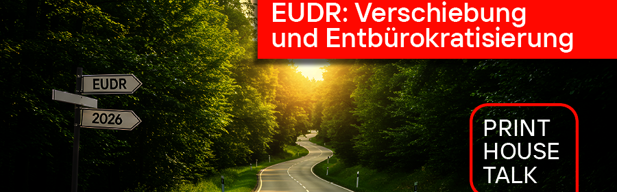 Print House Talk EUDR